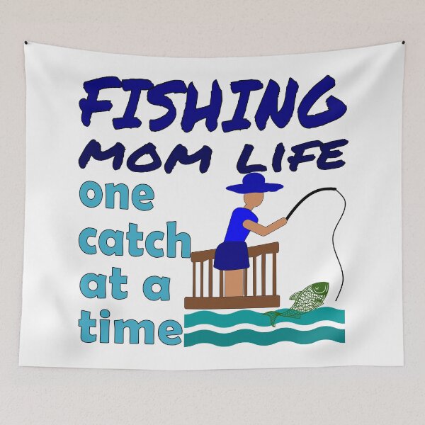 Item preview, Fishing Mom Life, one catch at a time. Girl, Woman, daughter, Mom Fishing,  designed and sold by Verle-art.