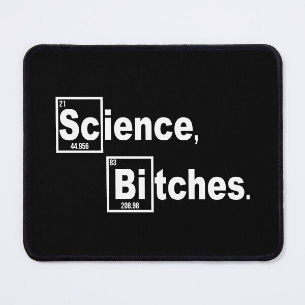 Item preview, Science, Bitches. designed and sold by WFLAtheism.