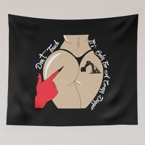 Item preview, Don't Touch It's Only For A Crezy Digger / Digger / Mining designed and sold by Tee Hub.