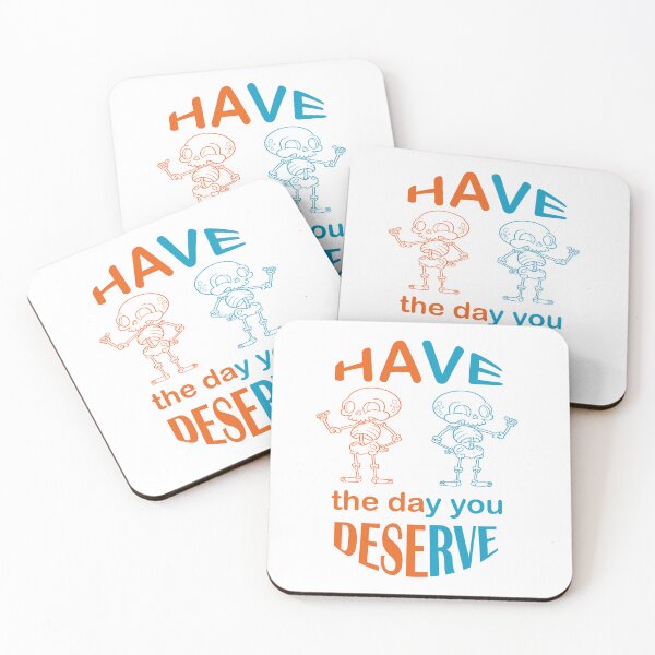 Item preview, Have the day you deserve designed and sold by mer-ONE.