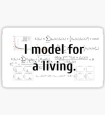 I model for a living. Sticker