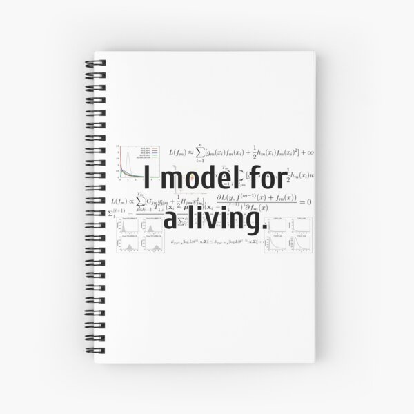 I model for a living. Spiral Notebook