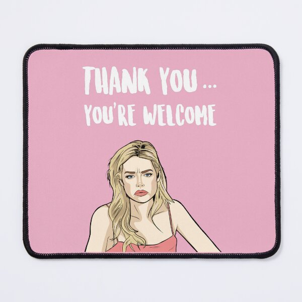 Item preview, Thank You...You're Welcome - Denise Richards - The Real Housewives of Beverly Hills designed and sold by PopShopDesignFR.