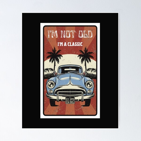 Item preview,  I’m Not Old I’m A Classic , Vintage Car , Funny Gift for Dad, Grandpa, Husband, Birthday, Retirement, Father’s Day designed and sold by asbno19.