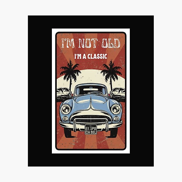 Item preview,  I’m Not Old I’m A Classic , Vintage Car , Funny Gift for Dad, Grandpa, Husband, Birthday, Retirement, Father’s Day designed and sold by asbno19.
