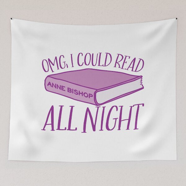 Item preview, OMG I could read Anne Bishop all night designed and sold by jazzydevil.