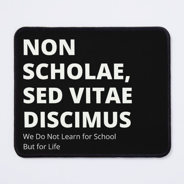 Item preview, Latin Quote: Non Scholae, Sed vitae Discimus (We Do Not Learn for School, But for Life) Classic T-Shirt designed and sold by huckleberrytees.