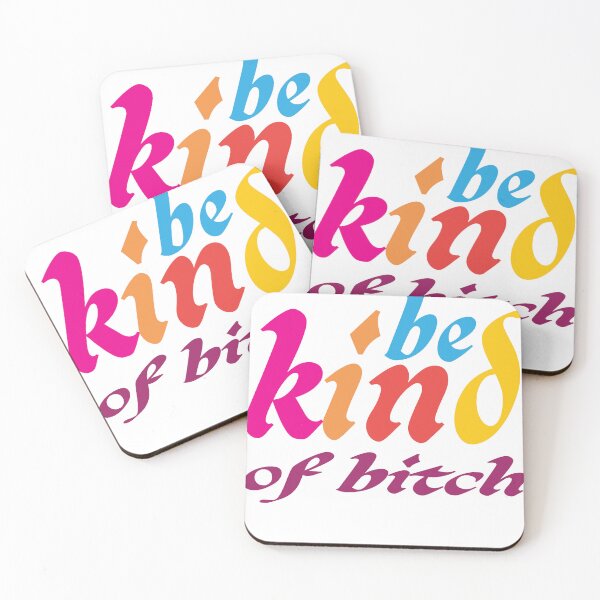 Item preview, funny sayings: be kind of a bitch funny for men women designed and sold by fatifleur-art.