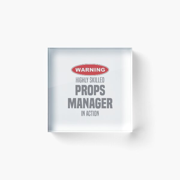 Item preview, Highly Skilled Props Manager in Action designed and sold by NermilioDesigns.