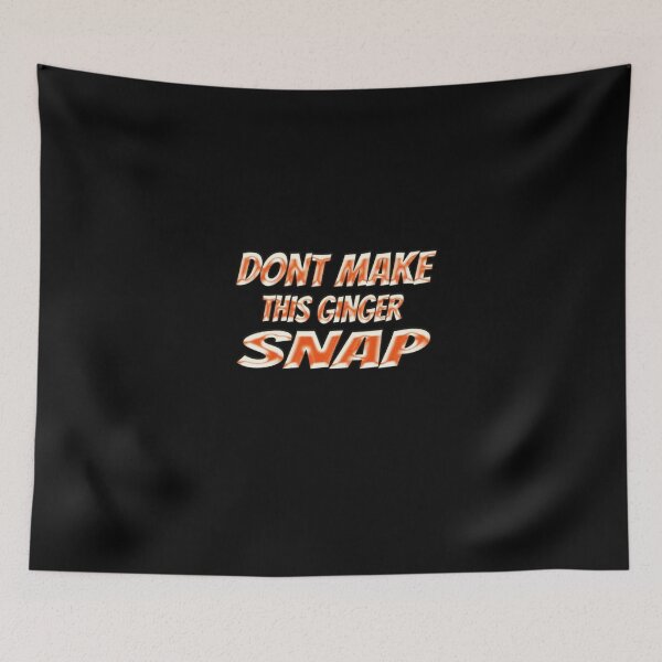 Item preview, Dont Make This Ginger Snap designed and sold by Icerizeartx.
