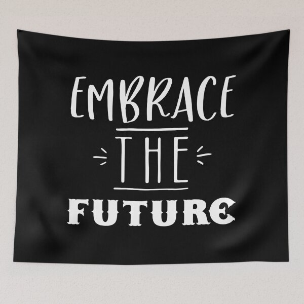 Item preview, Embrace the FUTURE designed and sold by jazzydevil.