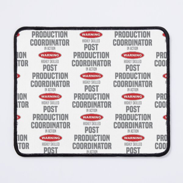 Item preview, Highly Skilled Post-Production Coordinator in Action designed and sold by NermilioDesigns.