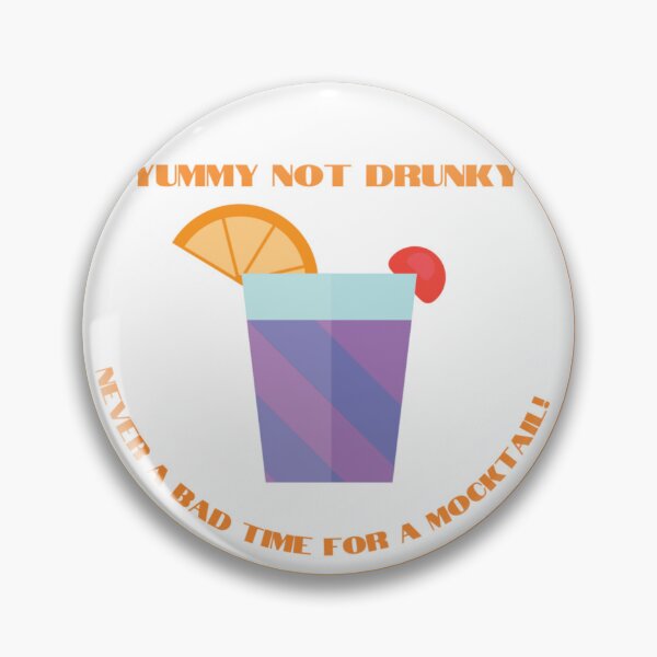 Item preview, Yummy Not Drunky, Never a Bad Time For a Mocktail designed and sold by Walls & Time.