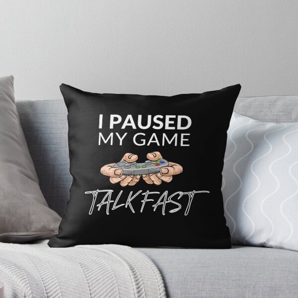Item preview, I Paused My Game Talk Fast designed and sold by Arinassart.