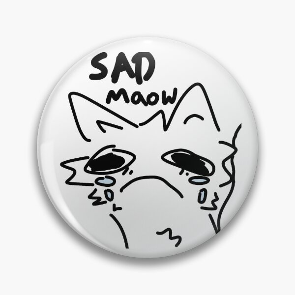 Item preview, Sad maow designed and sold by Chonkerstar.