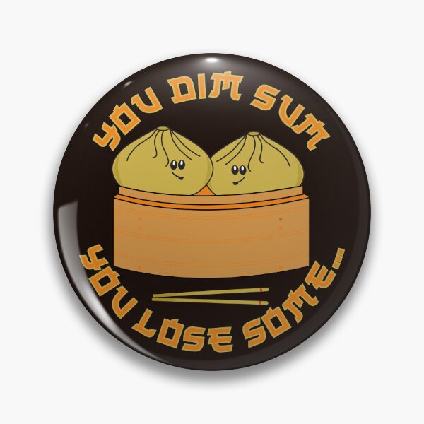 Item preview, Funny Dim Sum Dumplings Food Pun designed and sold by HotHibiscus.