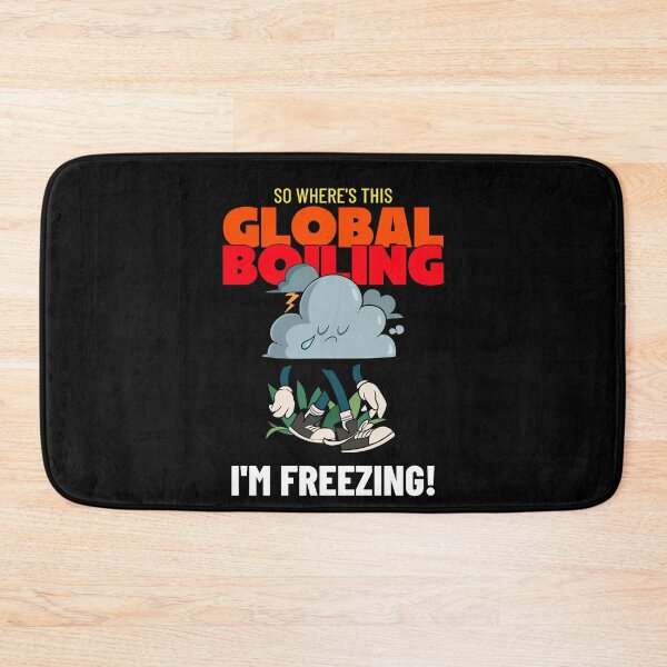 Item preview, GLOBAL BOILING - I'M FREEZING designed and sold by PurebloodDesign.