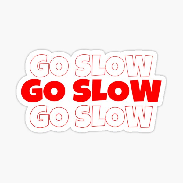Item preview, Go Slow designed and sold by Geboking.