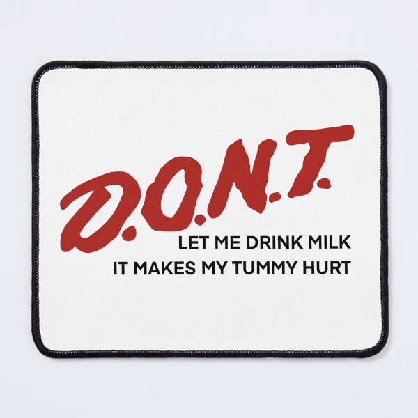 Item preview, D.O.N.T. Let me Drink Milk designed and sold by ZoBerryShop.