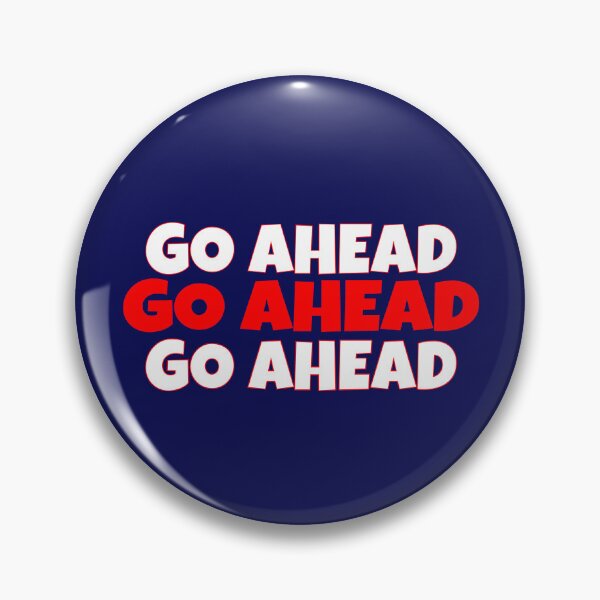Item preview, Go Ahead designed and sold by Geboking.