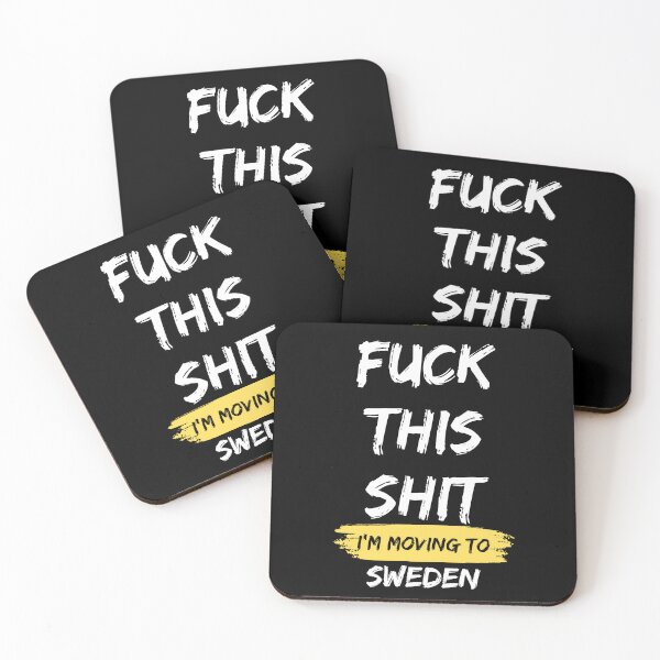 Item preview, Fuck this shit i'm moving to Sweden designed and sold by NikitaSD.