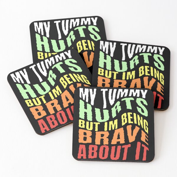 Item preview, My Tummy Hurts But I'm Being Brave About It designed and sold by NexaArts.