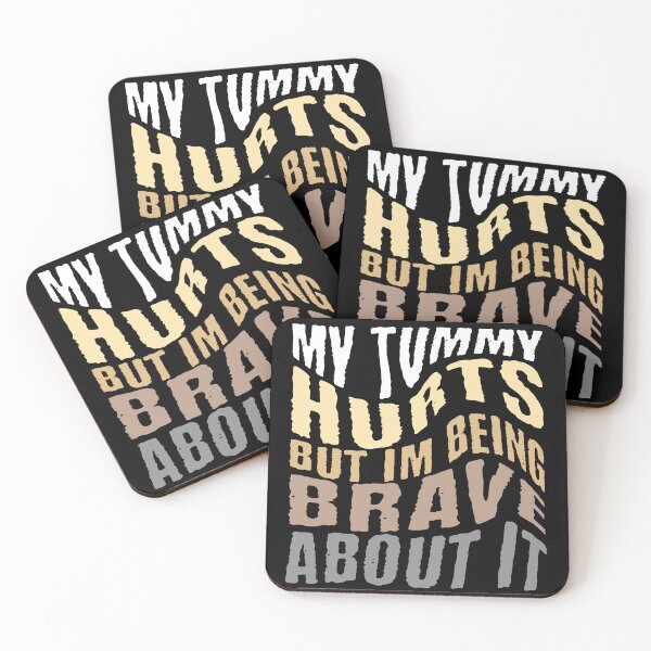 Item preview, My Tummy Hurts But I'm Being Brave About It designed and sold by NexaArts.