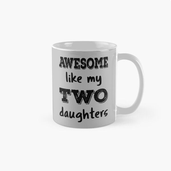 Item preview, Awesome Like My Two Daughters IV designed and sold by Lemon Pepper.