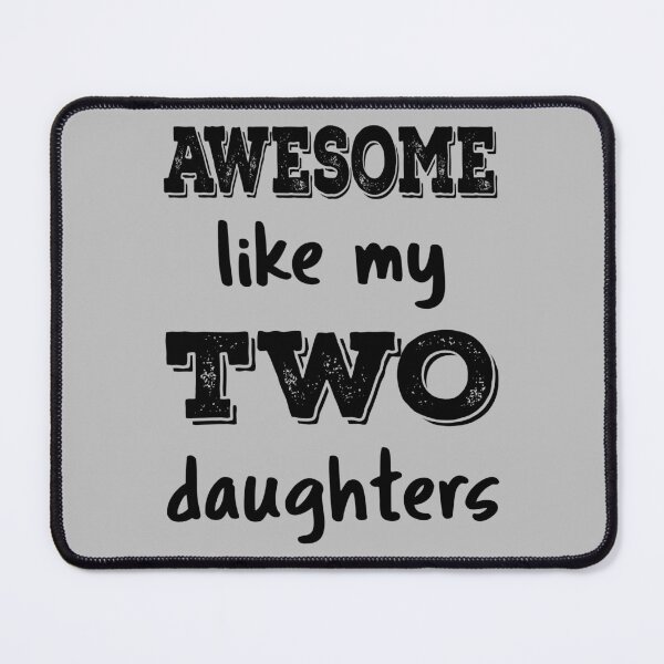 Item preview, Awesome Like My Two Daughters IV designed and sold by Lemon Pepper.