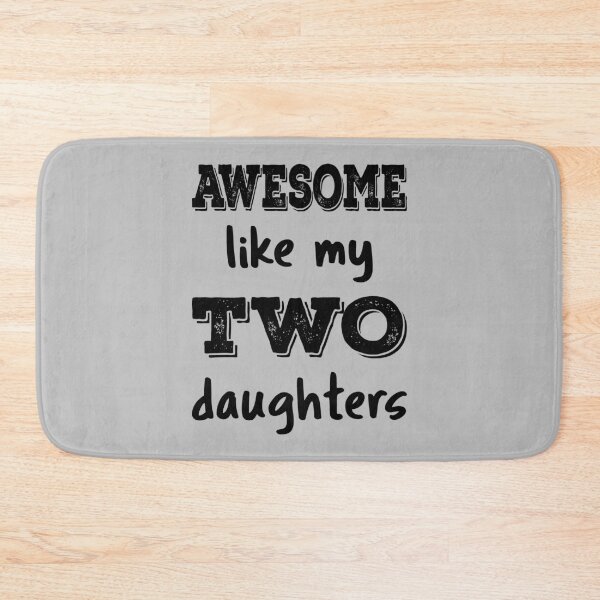 Item preview, Awesome Like My Two Daughters IV designed and sold by Lemon Pepper.