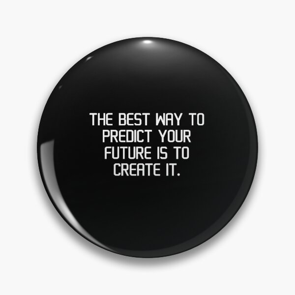 Item preview, The best way to predict your future is to create it. designed and sold by IMCDT.