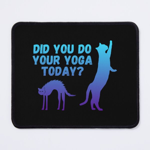 Item preview, Did you do your yoga today? | Cat stretching design designed and sold by Enchantedbox.