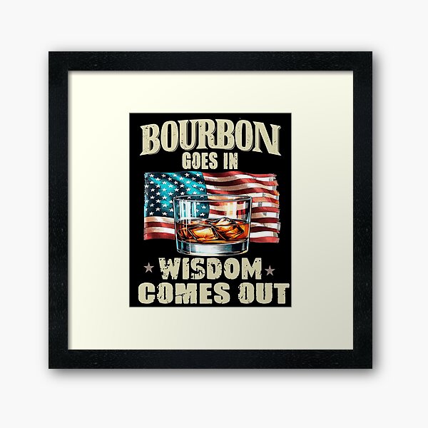 Item preview, Bourbon goes in, Wisdom comes out. Burbon lovers Gift designed and sold by SondosStudio.