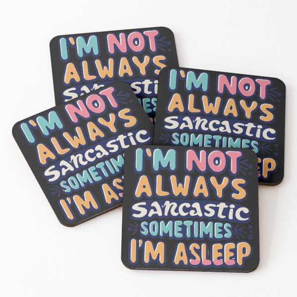 Item preview, I'm Not Always Sarcastic Sometimes I'm Asleep designed and sold by MillenniumDrip.