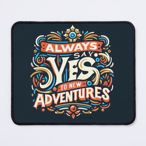 Item preview, Always say yes to new adventures, typography designed and sold by maxmaj.