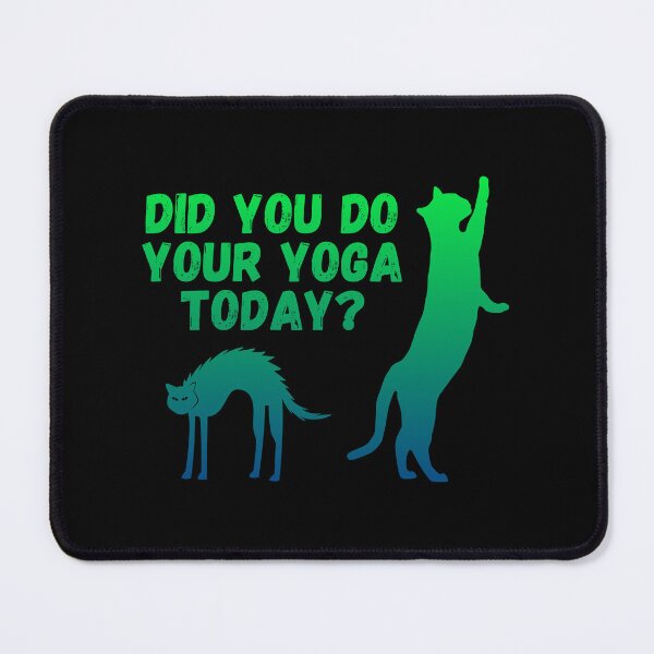 Item preview, Did you do your yoga today? | Cat stretching design designed and sold by Enchantedbox.