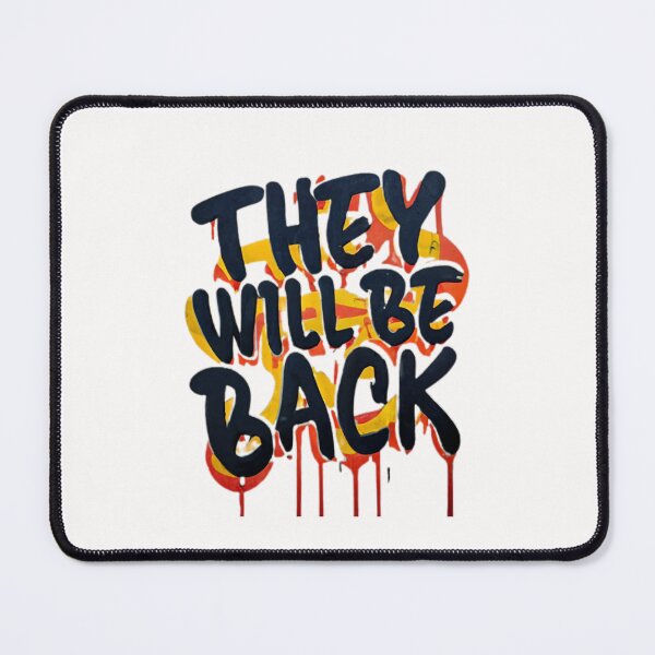 Item preview, They Will Be Back designed and sold by MillenniumDrip.