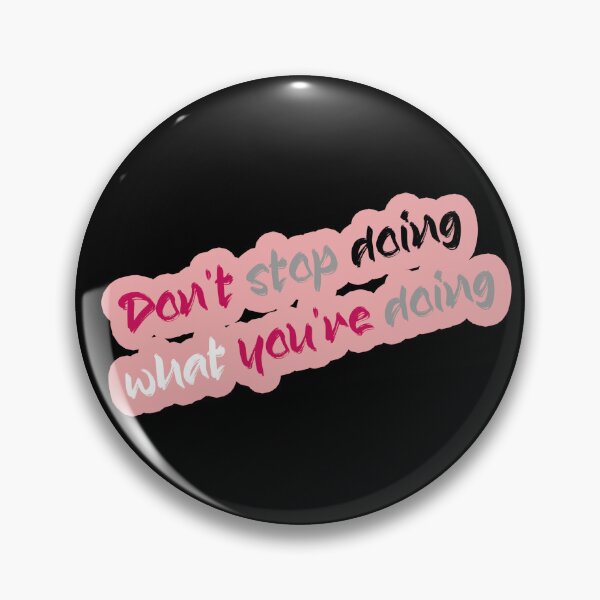 Item preview, Don't Stop designed and sold by xWiseGirl.