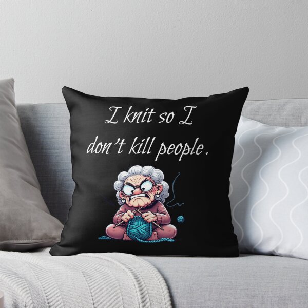 Item preview, I Knit So I Don't Kill People designed and sold by HeadTurningArt.