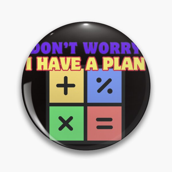 Item preview, Don't Worry, I Have a Plan designed and sold by Aise06.