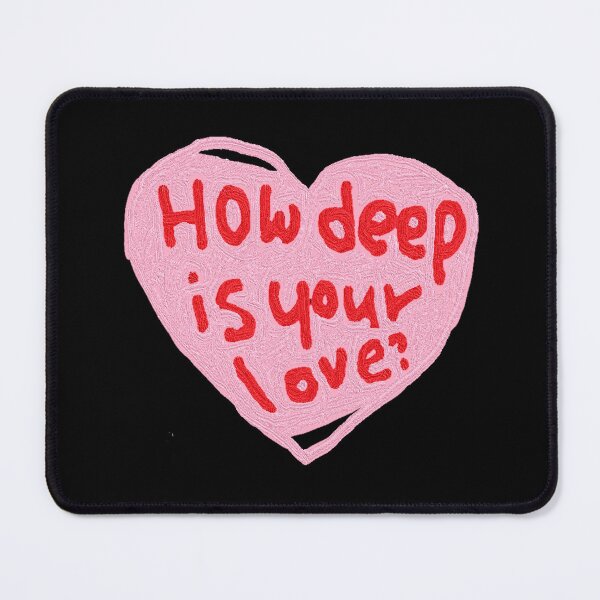 Item preview, how deep is your love? designed and sold by zzzozzo.
