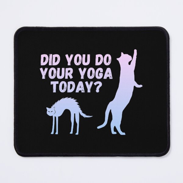 Item preview, Did you do your yoga today? | Cat stretching design designed and sold by Enchantedbox.