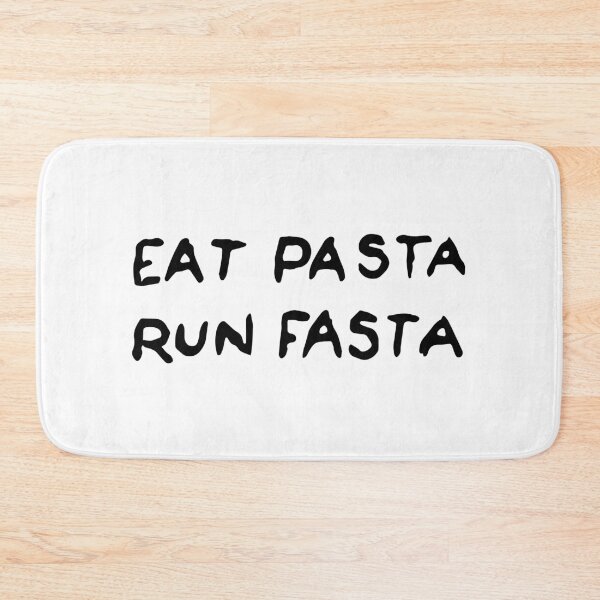 Item preview, Eat Pasta Run Fasta designed and sold by funkyst.