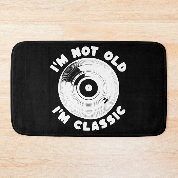 Item preview, Copie de  i'm not old i'm classic designed and sold by JonathanP514.
