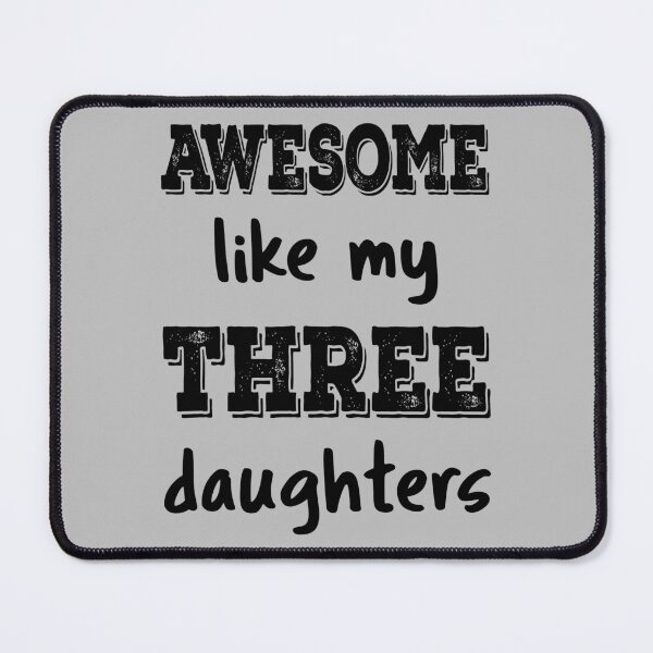 Item preview, Awesome Like My Three Daughters IV designed and sold by Lemon Pepper.