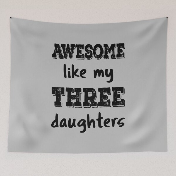 Item preview, Awesome Like My Three Daughters IV designed and sold by Lemon Pepper.
