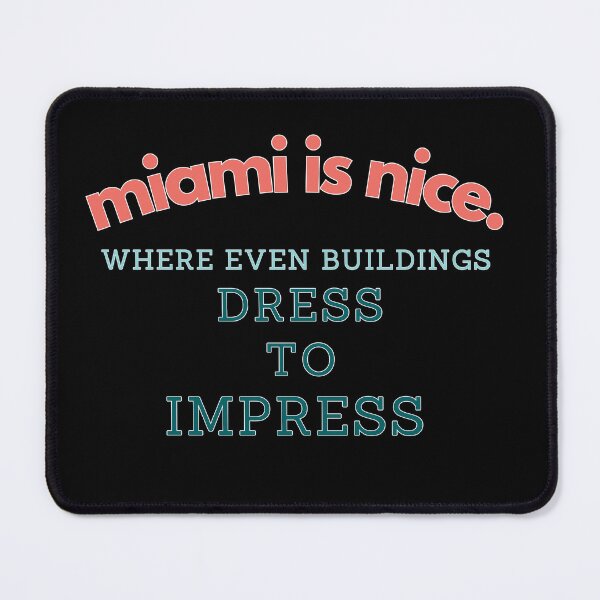 Item preview, Miami is Nice, Where Even Buildings Dress To Impress designed and sold by Guess4best.