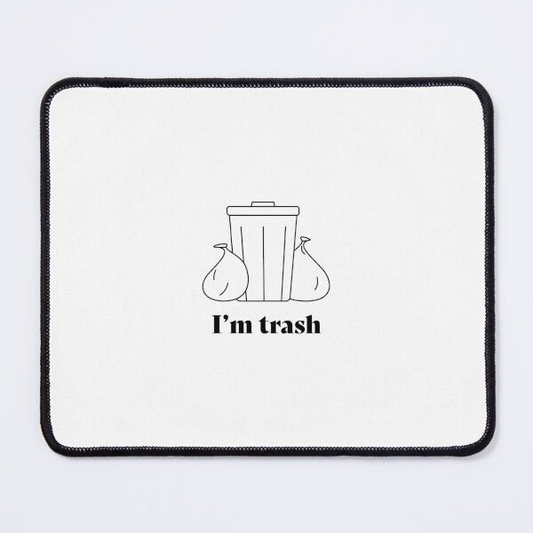 Item preview, I'm Trash designed and sold by cysr.