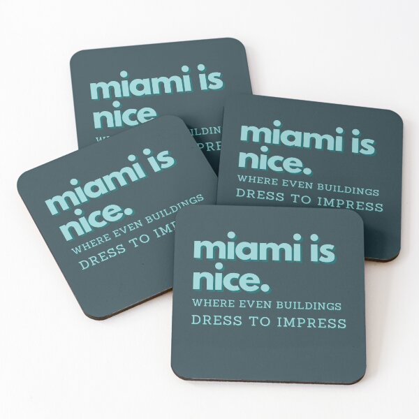 Item preview, Miami is Nice, Where Even Buildings Dress To Impress designed and sold by Guess4best.