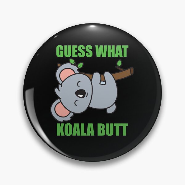 Item preview, Guess What koala Butt Funny koala Meme designed and sold by teeshop87.